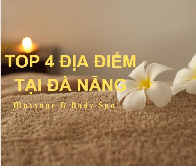 TOP 4 địa điểm massage tại Đà Nẵng